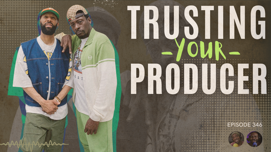 Episode 346: Trusting Your Producer