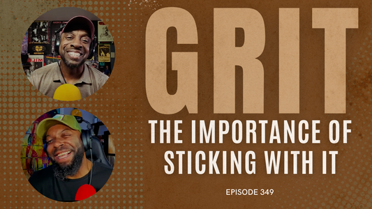 Episode 349: The Importance of Grit